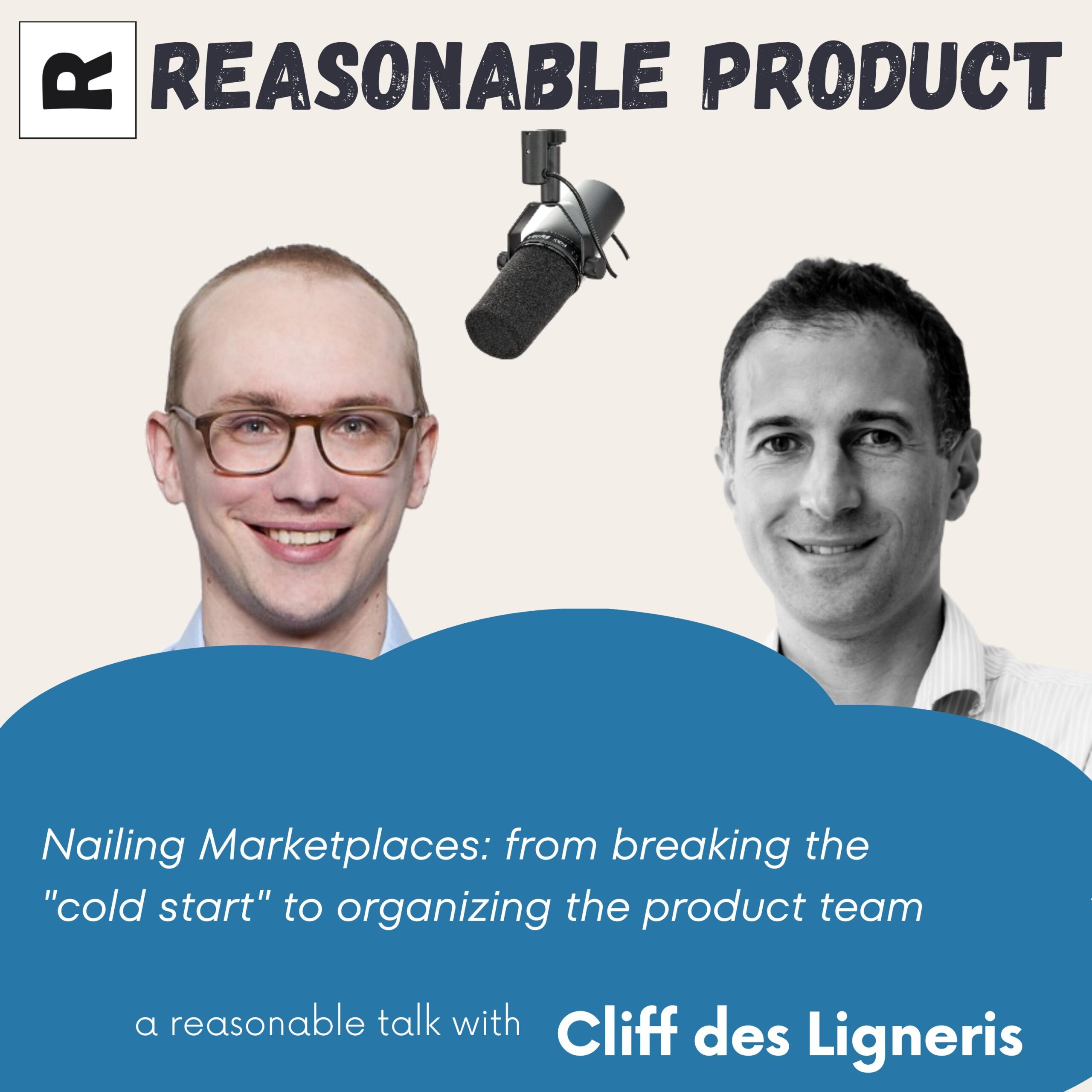 Product in Marketplaces done right: from how to deal with the "cold start", to how to organize the product team - With Cliff des Ligneris (GetYourGuide)