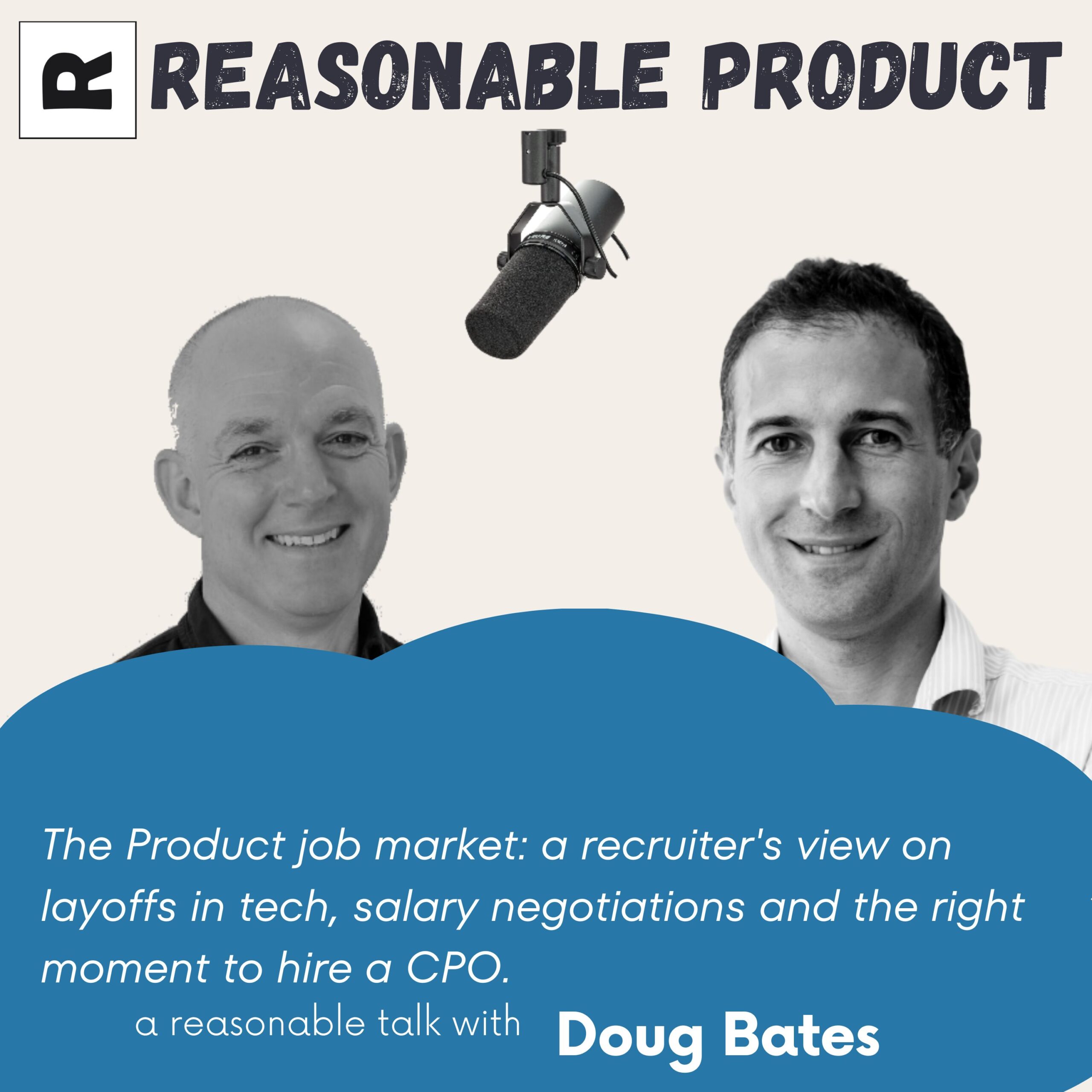 A recruiter’s view on the job market for product management: layoffs, salary negotiations and hiring tips – with Doug Bates (Intelligent People)